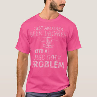 T-shirt Un buveur de bière avec un problème de disc golf e
