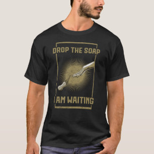 T-shirt Un cadeau amusant pour le fabricant de savon qui l