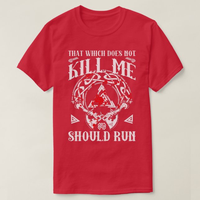 T-shirt Un casquette Qui Ne Me Tue Pas Devrait Exécuter Vi (Design devant)