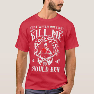 T-shirt Un casquette Qui Ne Me Tue Pas Devrait Exécuter Vi