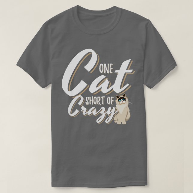 T-shirt Un Chat À Moins De Crazy (Design devant)