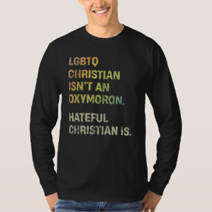 T-shirt Un chrétien LGBTQ n'est pas un oxymore haineux