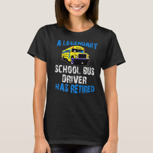 T-shirt Un Conducteur De Bus Scolaire Légendaire A Retrait