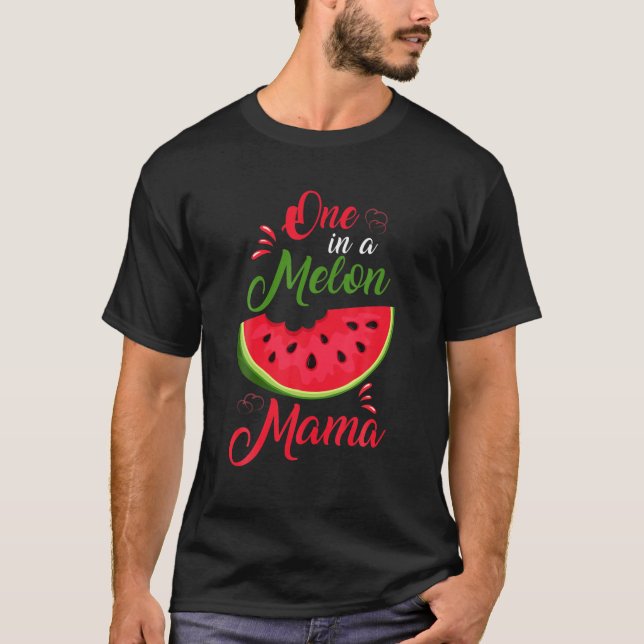 T-shirt Un dans un Melon Mama mère famille de la naissance (Devant)