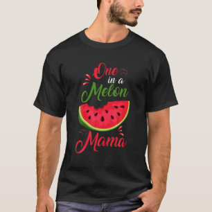 T-shirt Un dans un Melon Mama mère famille de la naissance