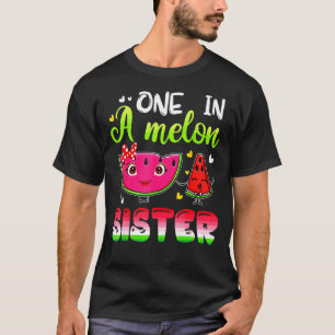 T-shirt Un Dans Un Melon Soeur Anniversaire Groupe Corresp