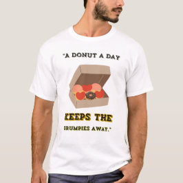 T-SHIRT UN DONUT PAR JOUR GARDE LES GRUMPIES ÉLOIGNÉS