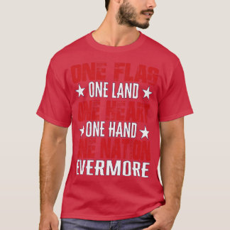 T-shirt Un Drapeau Une Terre Un Coeur Une Main Une Nation 