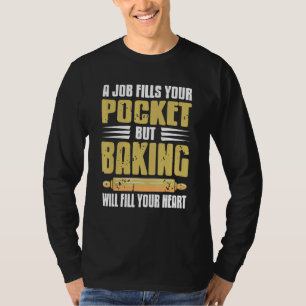 T-shirt Un emploi remplit votre poche, la cuisson remplira
