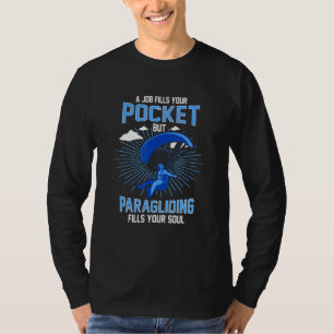 T-shirt Un emploi remplit votre poche mais le parapente re
