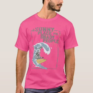 T-shirt Un Endroit Ensoleillé Pour Les Gens Louches