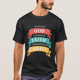 T-shirt Un Enfant De Dieu Une Femme De Foi Un Guerrier Pou
