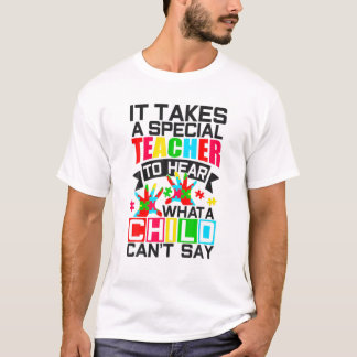T-shirt Un enseignant de l'éducation spéciale entend ce qu