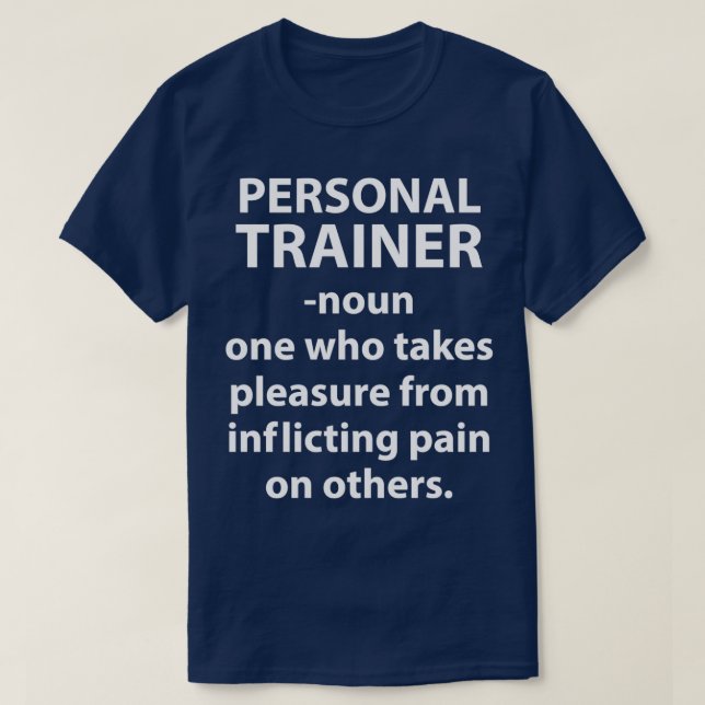 T-shirt Un Entraîneur Personnel Se Plait D'Inflicter La Do (Design devant)
