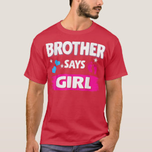 T-shirt Un Frère De Révélation De Sexe Dit Fille Correspon