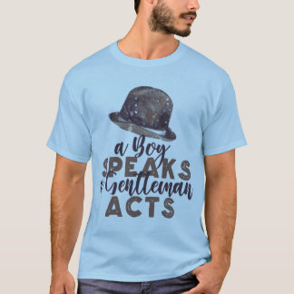 T-shirt Un Garçon Parle, Un Homme Agit