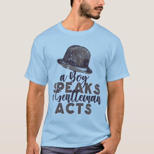 T-shirt Un Garçon Parle, Un Homme Agit (Devant)