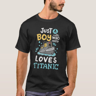 T-shirt Un Garçon Qui Aime Le RMS Titanic Funny Cruise Shi