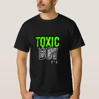 T-shirt Un garçon toxique