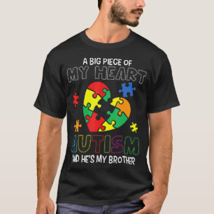 T-shirt Un gros morceau de mon coeur a l'autisme Il est mo