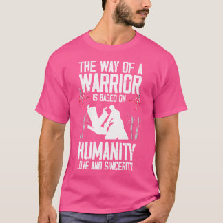 T-shirt Un Guerrier Est Une Base De L'Amour Humanitaire Et