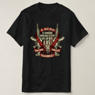 T-SHIRT UN HÉROS EST UNE PERSONNE QUI A DONNÉ SA VIE
