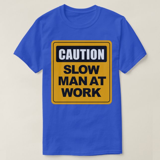 T-shirt Un homme lent au travail (Design devant)