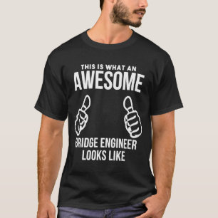 T-shirt Un ingénieur de pont génial