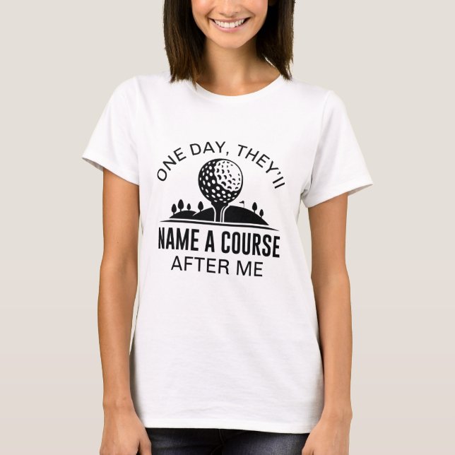 T-shirt Un Jour, Ils Nommeront Un Cours Après Moi (Devant)