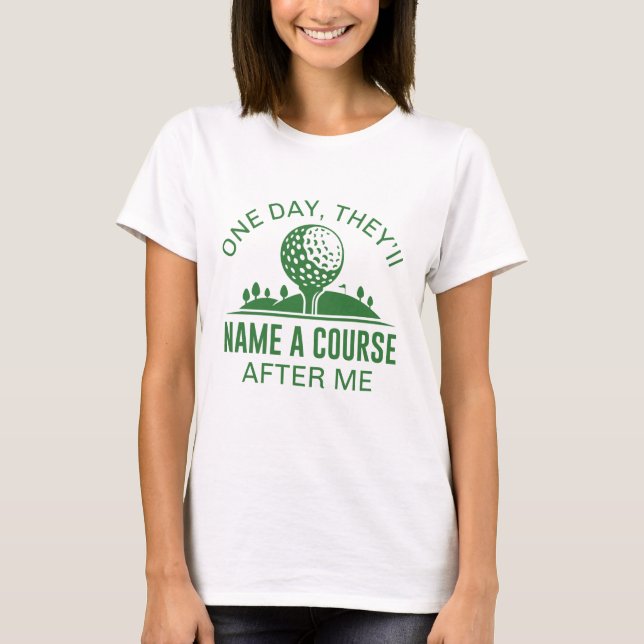 T-shirt Un Jour, Ils Nommeront Un Cours Après Moi (Devant)