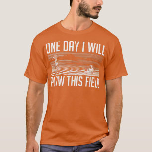 T-shirt Un Jour, Je Vais Pousser Cet Agriculteur Agricole