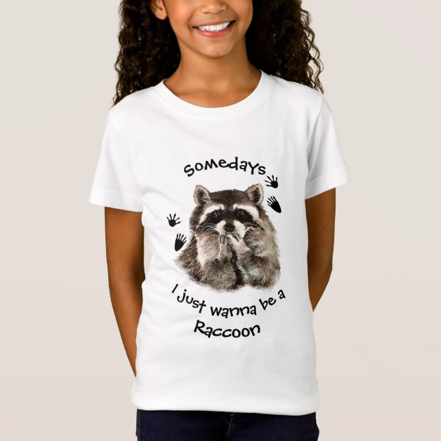 T-Shirt Un jour, je veux juste être un Raccoon Fun Citatio (Devant)