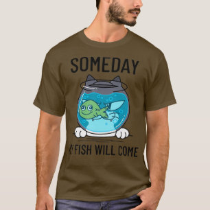 T-shirt Un jour, mon poisson viendra drôle Chat et Fishbow