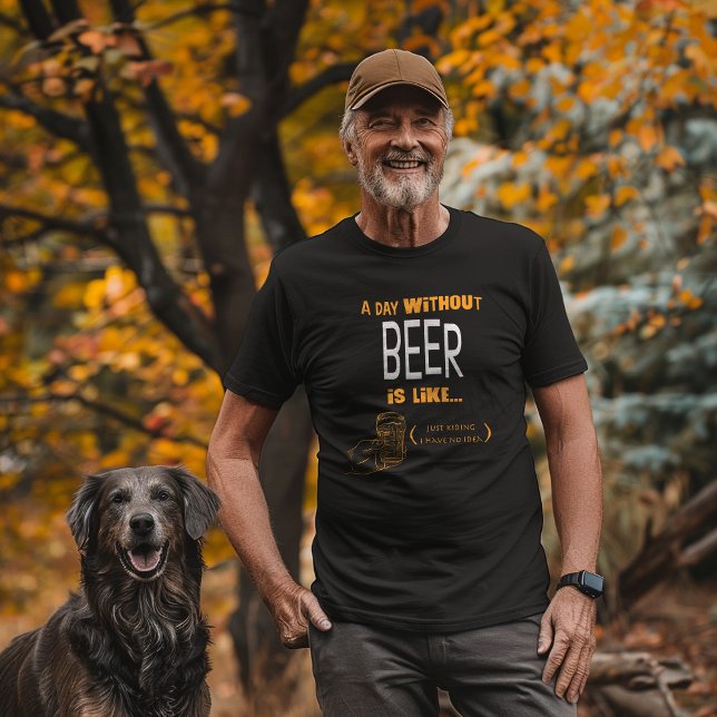T-shirt "Un Jour Sans Bière Je N'Ai Aucune Idée" (Créateur téléchargé)
