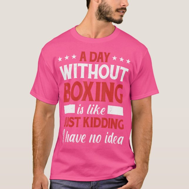T-shirt Un Jour Sans Boxer Boxer Drôle Boxer Boxer (Devant)