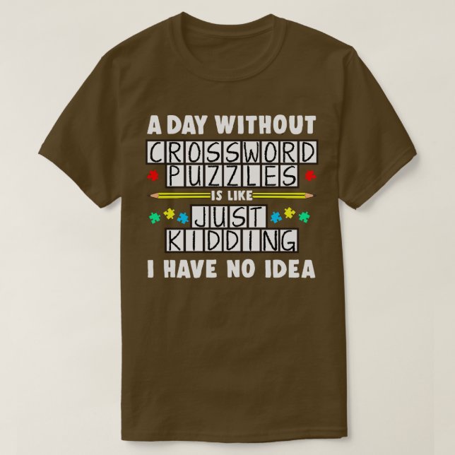 T-shirt Un Jour Sans Mot De Crossword Puzzles Est Comme (Design devant)