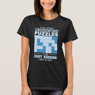 T-shirt Un jour sans mots croisés est comme un mot croisé