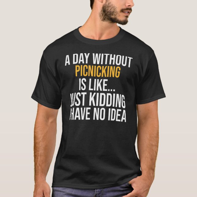 T-shirt Un Jour Sans Pique-Nique Est Comme (Devant)