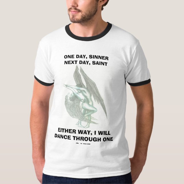 T-SHIRT , UN JOUR, SINNER LE JOUR SUIVANT, SAINT (Devant)