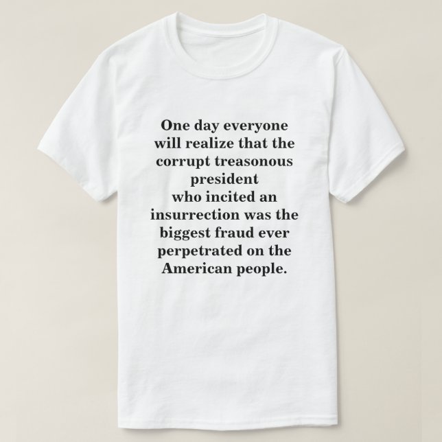 T-shirt Un jour tout le monde se rendra compte...... (Design devant)