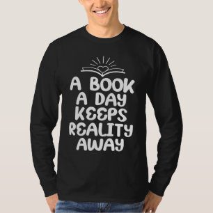 T-shirt Un Livre Par Jour Garde La Réalité Loin Lire Lecte