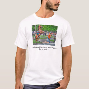T-shirt Un mauvais jour à la voie bat un beau jour au