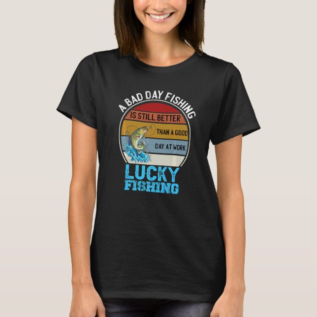 T-shirt Un Mauvais Jour De Pêche Est Mieux Qu'Une Bonne Jo (Devant)