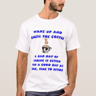 T-shirt Un Mauvais Jour De Pêche Plutôt Qu'Un Bon Jour De