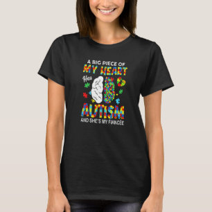 T-shirt Un morceau de mon cœur est autiste Ma fiancée