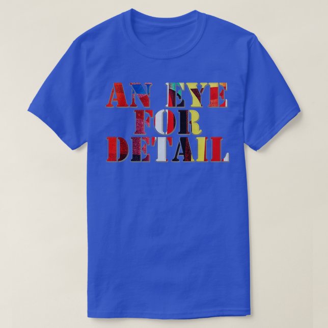 T-shirt Un oeil pour le détail (Design devant)