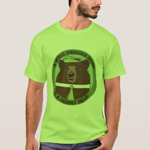 T-shirt Un ours habillé par bien est un ours mortel