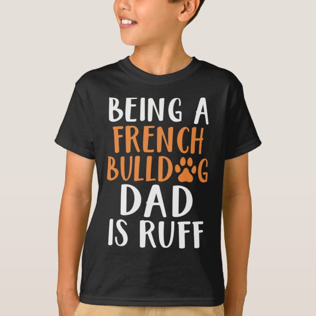 T-shirt Un Papa Français De Buldog Est Ruff Frenchie Papa (Devant)