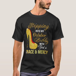 T-shirt Un pas dans mon anniversaire d'octobre avec la grâ