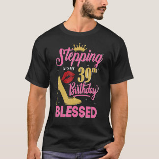 T-shirt Un pas vers mes 39e anniversaire bienheureuses fem